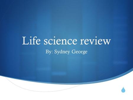  Life science review By: Sydney George. 1. Draw and label a diagram of the water cycle. Be sure to include its source of energy.