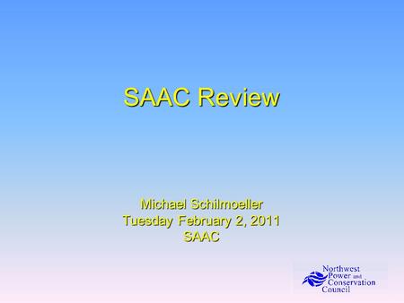 SAAC Review Michael Schilmoeller Tuesday February 2, 2011 SAAC.