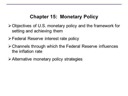 Chapter 15: Monetary Policy