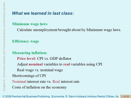 Chapter 9: Economic Growth, the Financial System, and Business Cycles © 2008 Prentice Hall Business Publishing Economics R. Glenn Hubbard, Anthony Patrick.