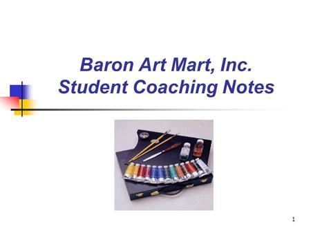 Baron Art Mart, Inc. Student Coaching Notes