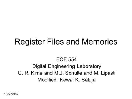 Register Files and Memories