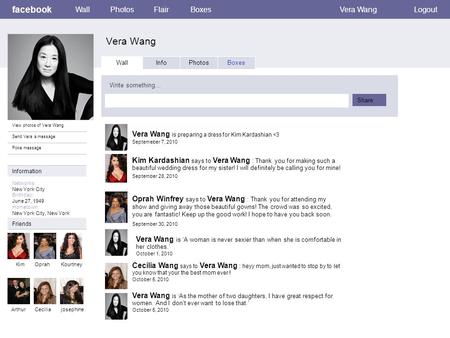 Facebook Vera Wang WallPhotosFlairBoxesVera WangLogout View photos of Vera Wang Send Vera a message Poke message Wall InfoPhotosBoxes Write something…