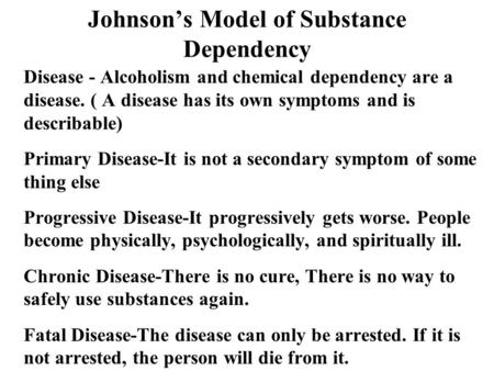 Johnson’s Model of Substance Dependency