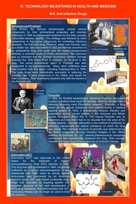 III. TECHNOLOGY MILESTONES IN HEALTH AND MEDICINE III.6. Anti-infective Drugs Salvarsan and Prontosil Paul Ehrlich, the German bacteriologist, studied.