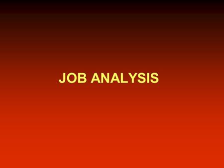 JOB ANALYSIS.