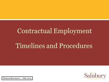 Contractual Employment Timelines and Procedures. Topics Types of Contracts Process Executive Staff Approval Classification SUPER Request Forms Dual Employment.