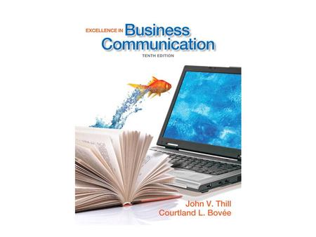 Copyright © 2013 Pearson Education, Inc. publishing as Prentice HallChapter 1 - 2 Chapter 1 Achieving Success Through Effective Business Communication.