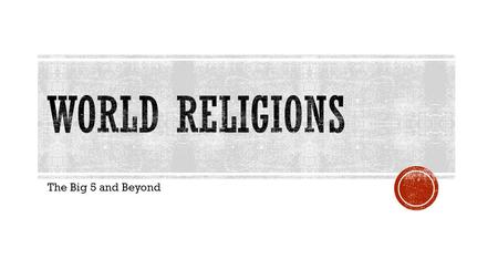 The Big 5 and Beyond.  Mainly Located Today: North and South America, Europe and Australia. Also in parts of Africa.  Founded by: Jesus Christ/Jesus.