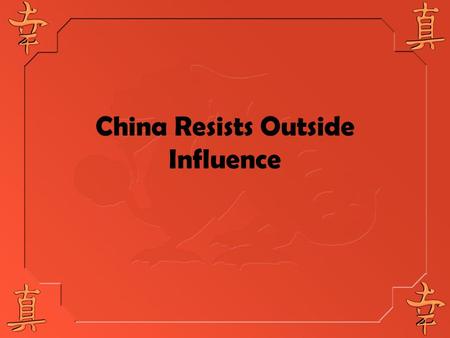 China Resists Outside Influence