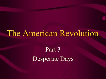 The American Revolution