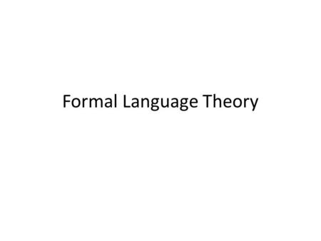 Formal Language Theory. Homework Read documentation on Graphviz –   –