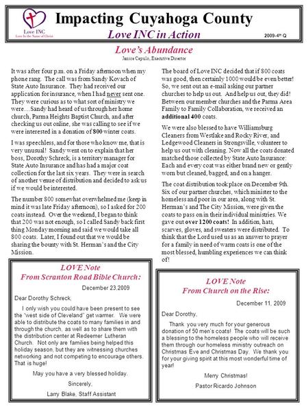 Impacting Cuyahoga County Love INC in Action 2009-4 th Q Pastor Pratt It was after four p.m. on a Friday afternoon when my phone rang. The call was from.