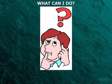 WHAT CAN I DO?. 2 Peter 1:12 For this reason I will not be negligent to remind you always of these things, though you know and are established in the.