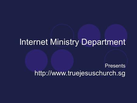 Internet Ministry Department Presents