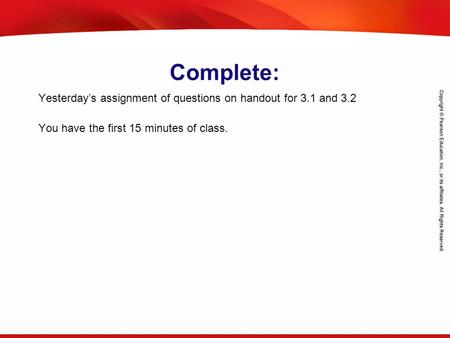 TEKS 8C: Calculate percent composition and empirical and molecular formulas. Complete: Yesterday’s assignment of questions on handout for 3.1 and 3.2 You.