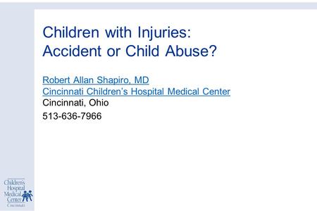 Children with Injuries: Accident or Child Abuse?