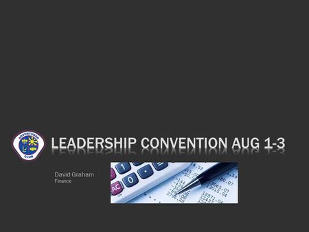 David Graham Finance.  David Graham  I am married with 4 children ranging from 5 to 15. I have been involved with Adventurers for 6 years. Starting.