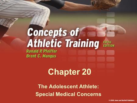 The Adolescent Athlete: Special Medical Concerns