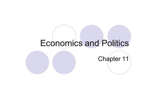 Economics and Politics Chapter 11. Social Institution a arrangement among people that has emerged over time to coordinate human interaction and behavior.