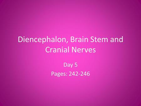 Diencephalon, Brain Stem and Cranial Nerves