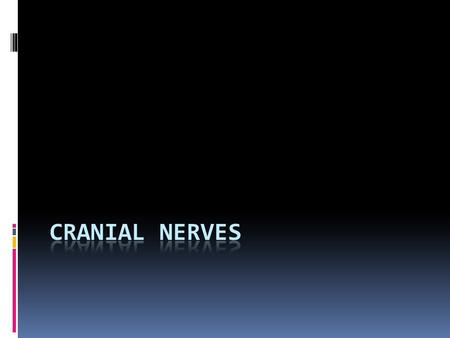 ORIGIN OF CRANIAL NERVE FIBERS  Cranial nerve fibers with motor (efferent) functions arise from collections of cells (motor nuclei) that lie deep within.