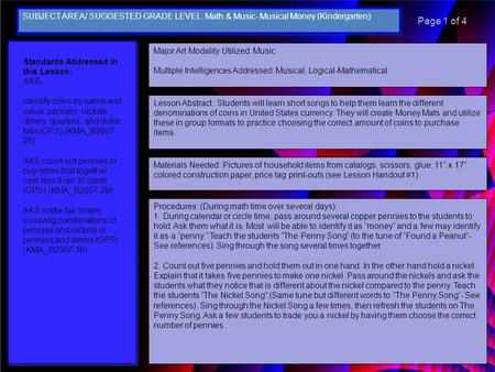 Major Art Modality Utilized: Music Multiple Intelligences Addressed: Musical, Logical-Mathematical Lesson Abstract: Students will learn short songs to.