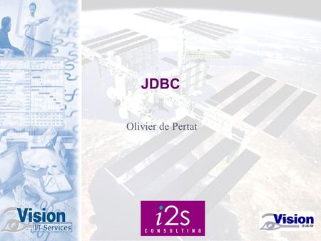 JDBC Olivier de Pertat. JDBC Overview JDBC is specified as an Interface API to manage and query RDBMS New standard to access RDMS : single API to access.