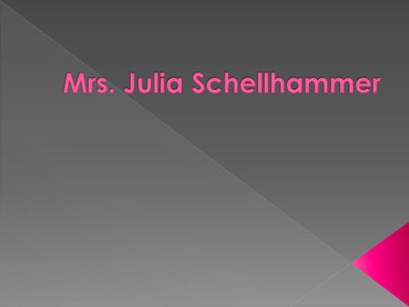  High School: Hatboro-Horsham  Bachelor’s Degree in Elementary & Special Education from Westminster College in New Wilmington, PA  Certified in Middle.