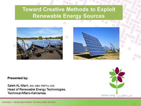 Toward Creative Methods to Exploit Renewable Energy Sources