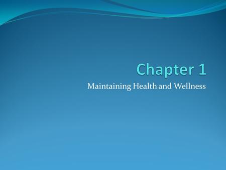 Maintaining Health and Wellness