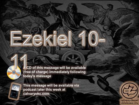 Ezekiel 10-11.