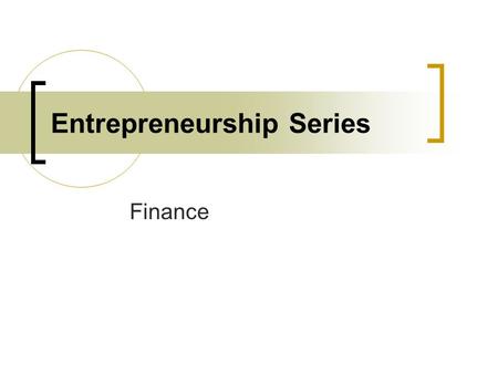 Entrepreneurship Series