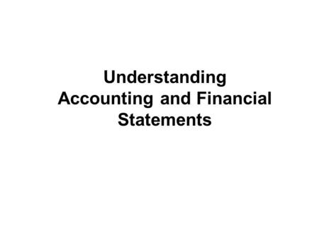 Copyright © 2005 by South-Western, a division of Thomson Learning, Inc. All rights reserved. 1-1 Understanding Accounting and Financial Statements.