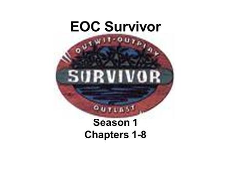 EOC Survivor Season 1 Chapters 1-8. Question 1 What amendment prevents excessive bail and fines? (8 th Amendment)