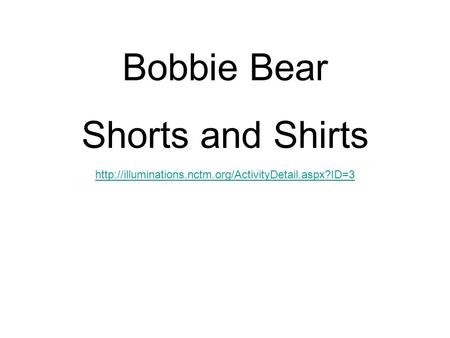 Bobbie Bear Shorts and Shirts