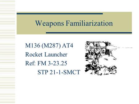 Weapons Familiarization