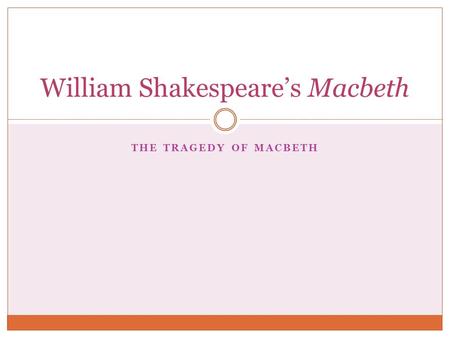 William Shakespeare’s Macbeth