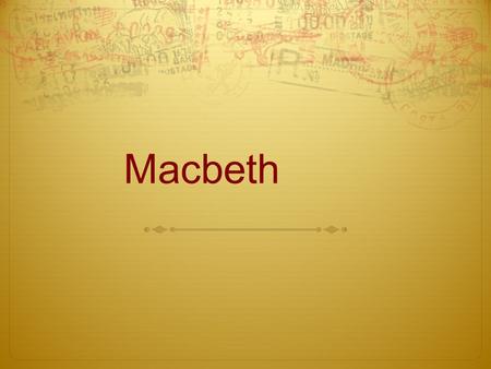 Macbeth.