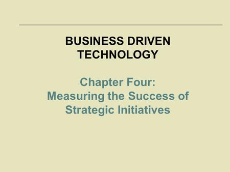 BUSINESS DRIVEN TECHNOLOGY