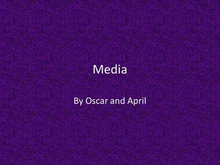 Media By Oscar and April. What is your topic? Our topic is media. It represents the way Arabs use the ways of media/mass media. In general it refers.