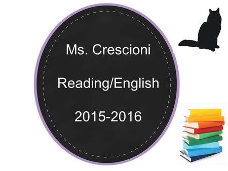 Ms. Crescioni Reading/English 2015-2016. Reading Bellwork (SSR) Every time you come to class, you must take out a book for Sustained Silent Reading and.