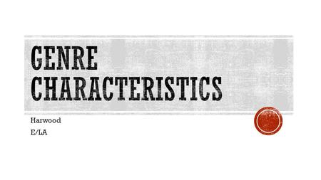 Harwood E/LA.  A category, or kind, of story.