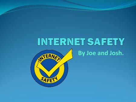 By Joe and Josh.. Would you leave your front door open? Letting strangers see every thing about you by giving away your details online is probably the.