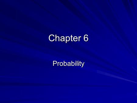 Chapter 6 Probability. Introduction We usually start a study asking questions about the population. But we conduct the research using a sample. The role.