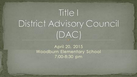 April 20, 2015 Woodburn Elementary School 7:00-8:30 pm.