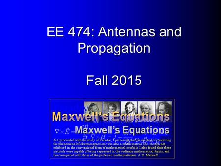 EE 474: Antennas and Propagation Fall 2015. Instructor Information Zhengqing (ZQ) Yun Hawaii Center for Advanced Communications (HCAC) Office: POST.