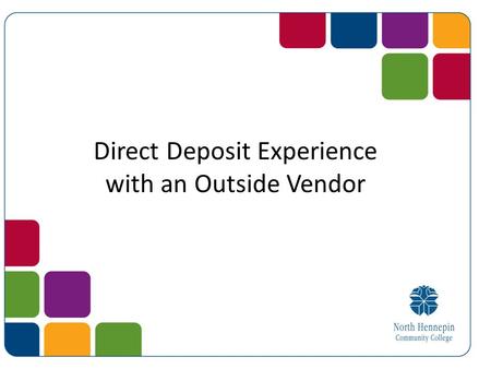 Direct Deposit Experience with an Outside Vendor.