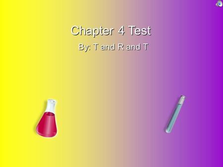 Chapter 4 Test By: T and R and T Unit 4 lesson 1 objectives! Describe the relationship between work and energy! Relate Kinetic Energy to mass and speed!