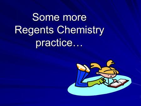 Some more Regents Chemistry practice…. What is the empirical formula of C 3 H 6 ? A: CH D: CH 6 B: CH 2 C: CH 3.